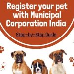 Pet Registration with Municipal Corporation in India | Importance & Procedure to Follow